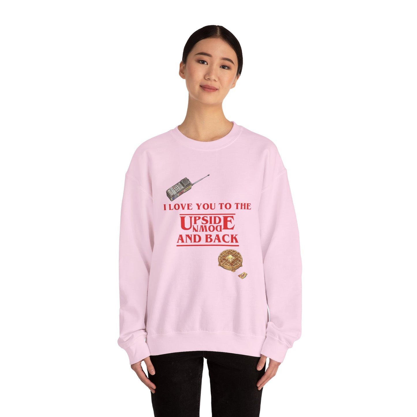 Crewneck Sweatshirt — "I Love You to the Upside Down and Back"