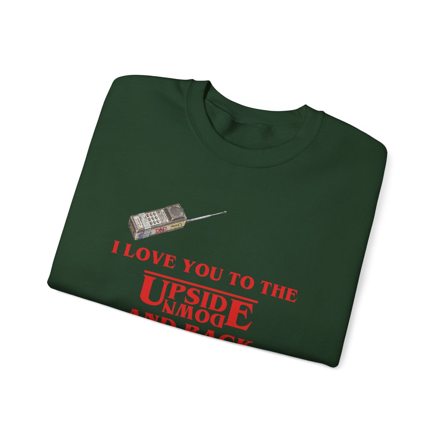 Crewneck Sweatshirt — "I Love You to the Upside Down and Back"