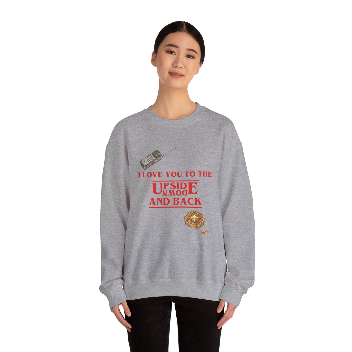 Crewneck Sweatshirt — "I Love You to the Upside Down and Back"