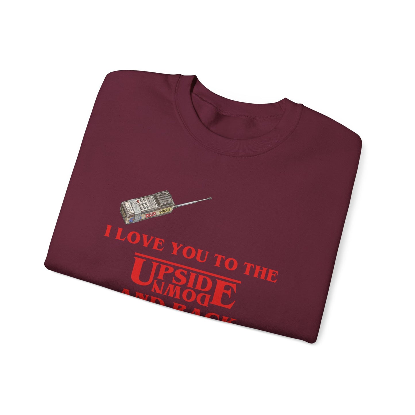 Crewneck Sweatshirt — "I Love You to the Upside Down and Back"