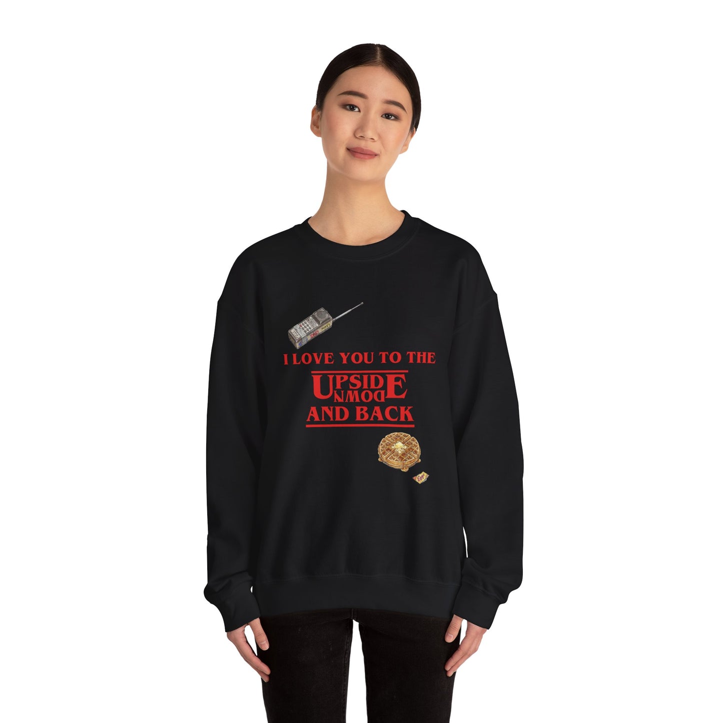 Crewneck Sweatshirt — "I Love You to the Upside Down and Back"