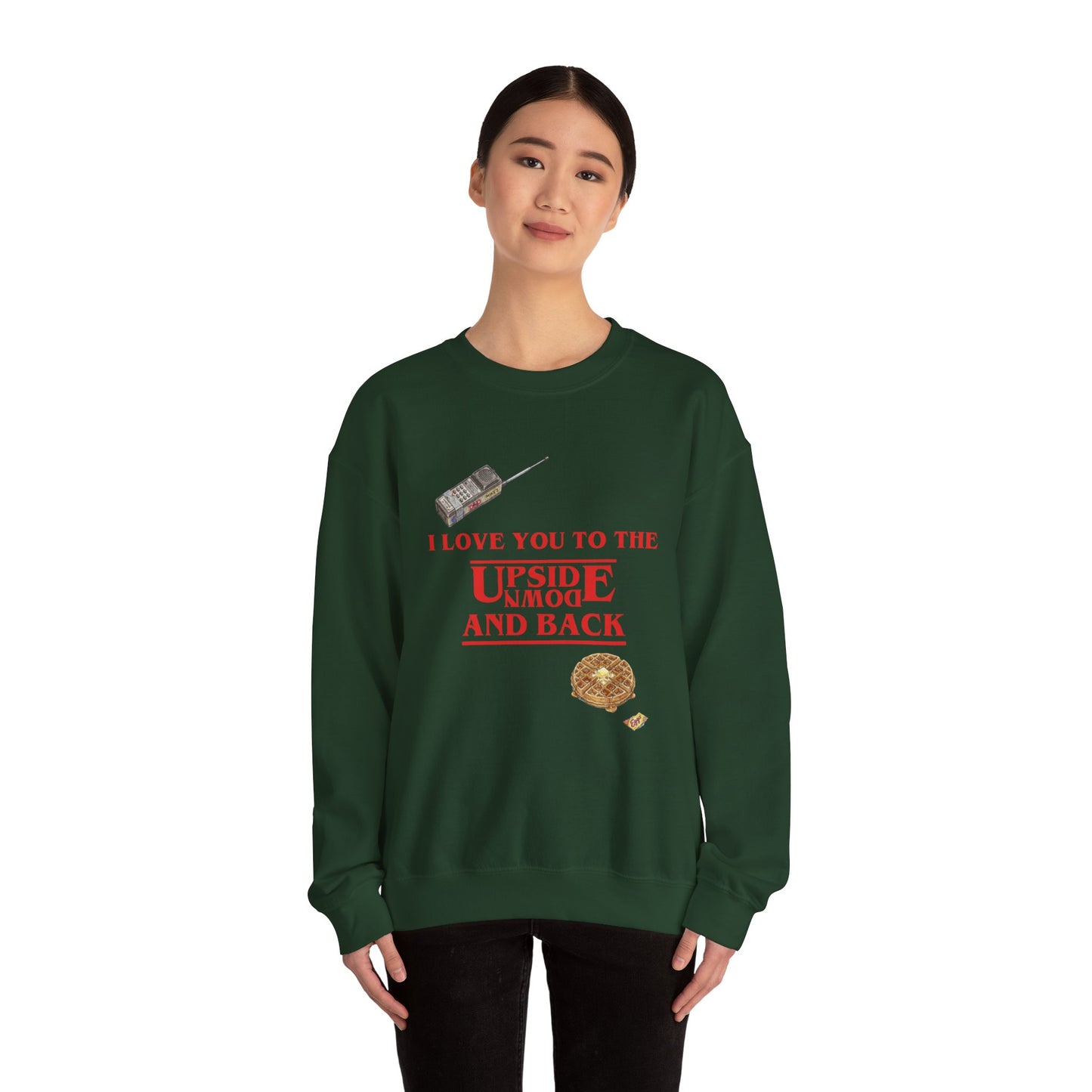 Crewneck Sweatshirt — "I Love You to the Upside Down and Back"