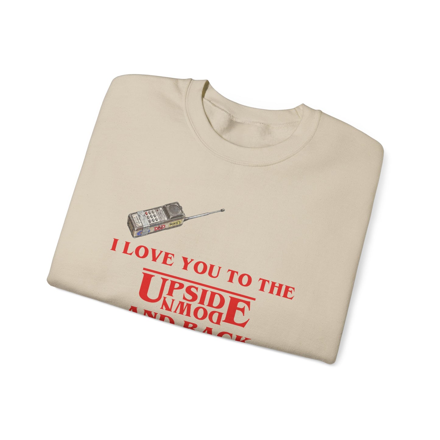 Crewneck Sweatshirt — "I Love You to the Upside Down and Back"